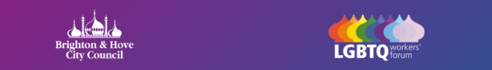 Brighton & Hove City Council and the LGBTQ+ Workers Forum