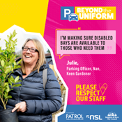 Parking officer with text "I'm making sure disabled bays are available to those who need them"