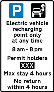 Text on sign reads: Electric vehicle recharging point only at any time. 8am to 8pm. Permit holders Max stay 4 hours, No return within 4 hours