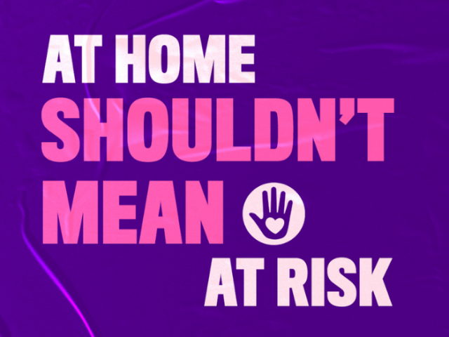 'At home shouldn't mean at risk' graphic