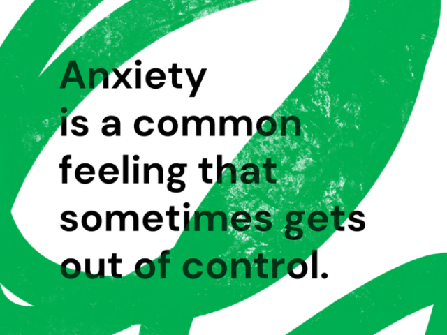 Green squiggle next to the words - anxiety is a common feeling that sometimes gets out of control