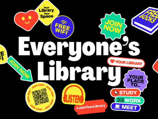 The image shows a dark background with a colourful graphics mimicking stickers in various shapes, such as hearts and books, saying: "Your library, your space. Free books. Free wifi. Join now." The main text reads: "Everyone's Library."