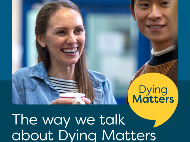 woman and man chatting holding teacup with words The way we talk about Dying Matters