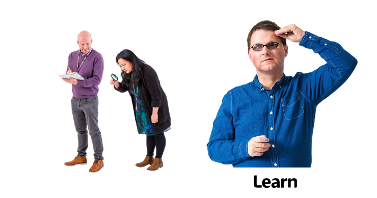 Two people inspecting with a magnifying glass. BSL 'Learn'